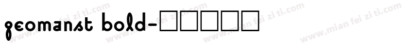 geomanst bold字体转换